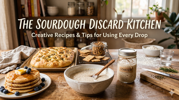 Sourdough Discard: Stop Throwing Money Away and Start Creating